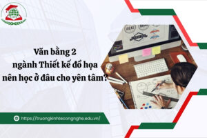 Văn bằng 2 ngành Thiết kế đồ họa nên học ở đâu cho yên tâm?