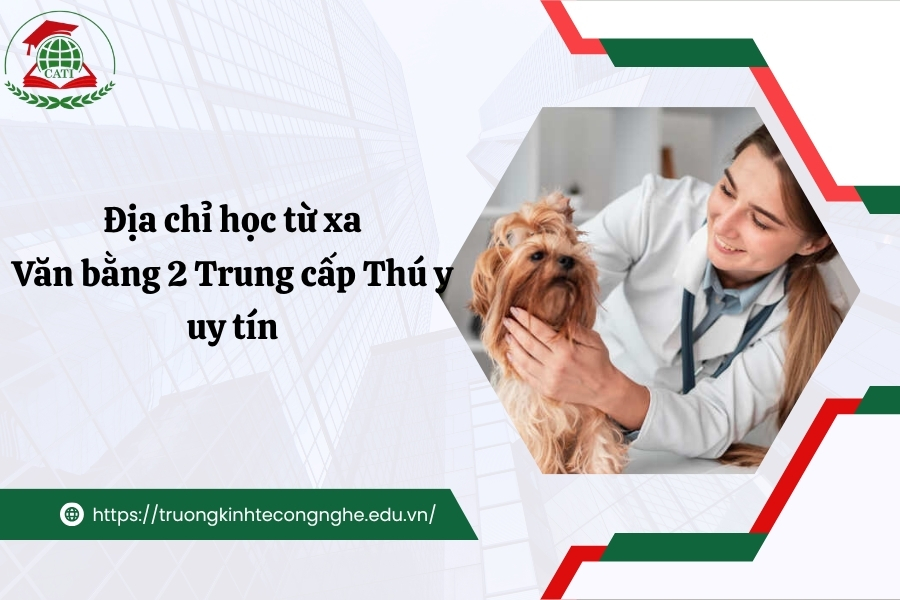 Địa chỉ học từ xa Văn bằng 2 Trung cấp Thú y uy tín