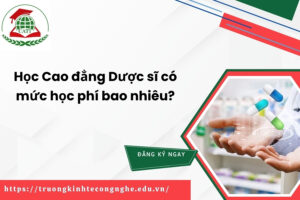 Học Cao đẳng Dược sĩ có mức học phí bao nhiêu?