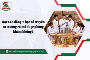 Học Cao đẳng Y học cổ truyền ra trường có mở được phòng khám không?