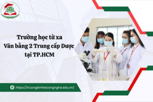 Trường học từ xa Văn bằng 2 Trung cấp Dược tại TP.HCM
