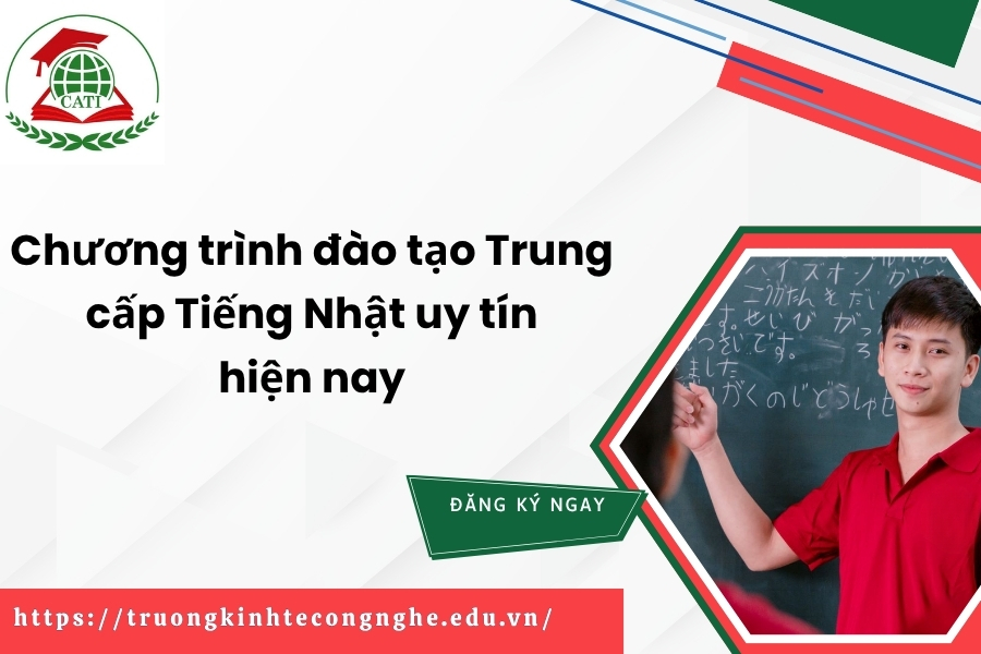 Chương trình đào tạo Trung cấp Tiếng Nhật uy tín hiện nay