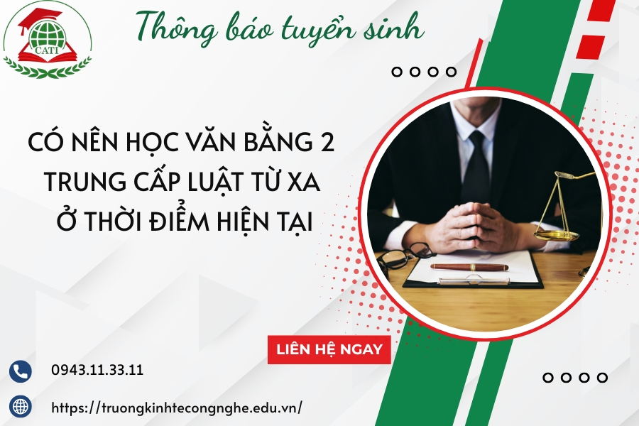 Có nên học Văn bằng 2 Trung cấp Luật Từ xa ở thời điểm hiện tại