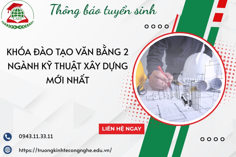 Khóa đào tạo Văn bằng 2 ngành Kỹ thuật xây dựng mới nhất