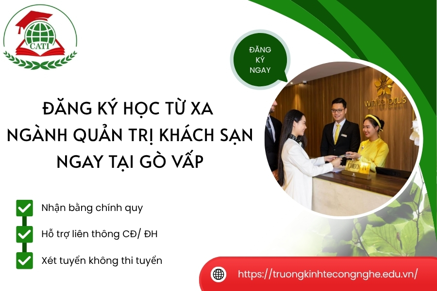 Đăng ký học từ xa ngành Quản trị khách sạn ngay tại Gò vấp