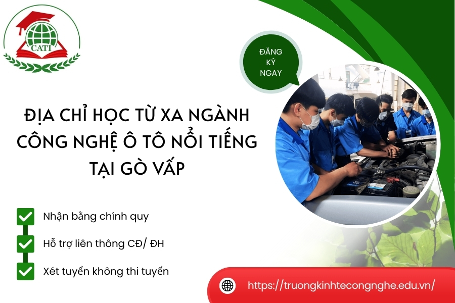 Địa chỉ học từ xa ngành Công nghệ ô tô nổi tiếng tại Gò vấp
