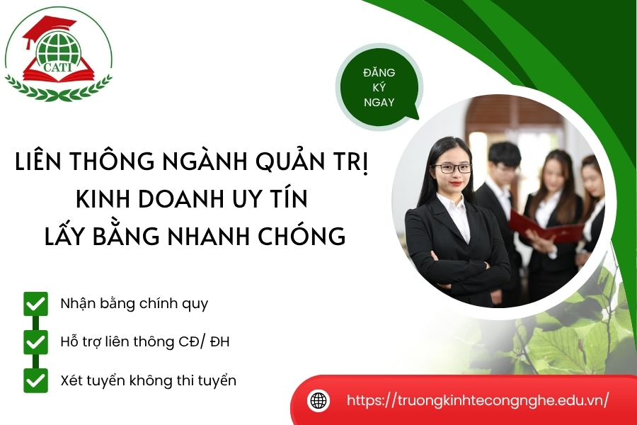 Liên thông ngành Quản trị kinh doanh uy tín – Lấy bằng nhanh chóng