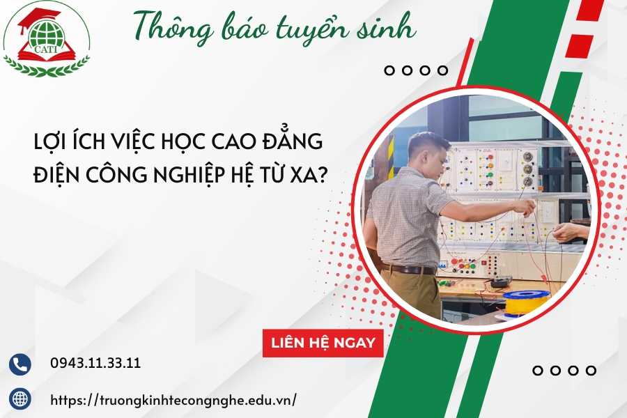 Lợi ích việc học Cao đẳng Điện công nghiệp hệ từ xa?
