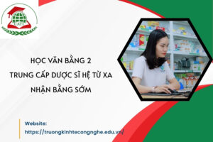 Học Văn bằng 2 Trung cấp Dược sĩ hệ Từ xa - Nhận bằng sớm