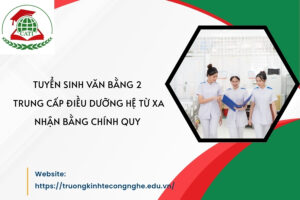 Tuyển sinh Văn bằng 2 Trung cấp Điều dưỡng hệ Từ xa - Nhận bằng chính quy