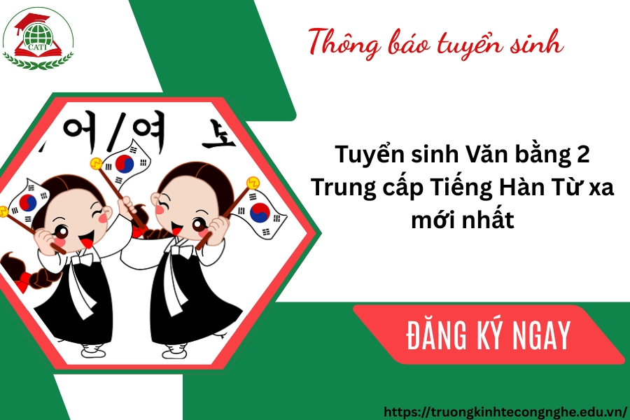 Tuyển sinh Văn bằng 2 Trung cấp Tiếng Hàn Từ xa mới nhất