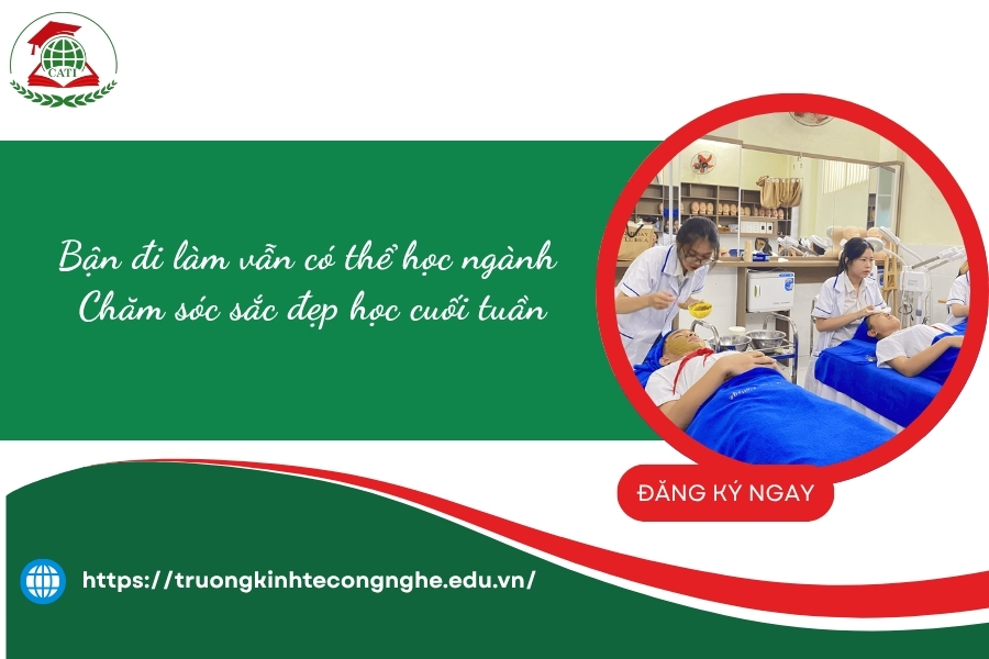 Bận đi làm vẫn có thể học ngành Chăm sóc sắc đẹp học cuối tuần