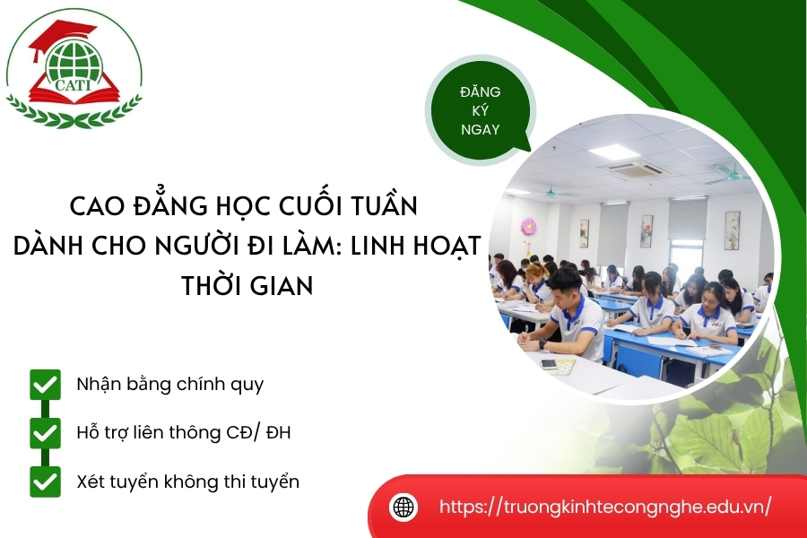 Cao đẳng học cuối tuần dành cho người đi làm: Linh hoạt thời gian