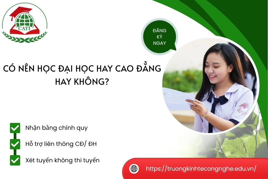 Có nên học Đại học hay Cao đẳng hay không?