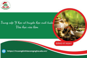 Trung cấp Y học cổ truyền học cuối tuần - Vừa học vừa làm