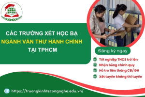Các trường xét học bạ ngành Văn thư hành chính tại TPHCM