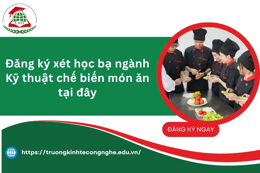 Đăng ký xét học bạ ngành Kỹ thuật chế biến món ăn tại đây