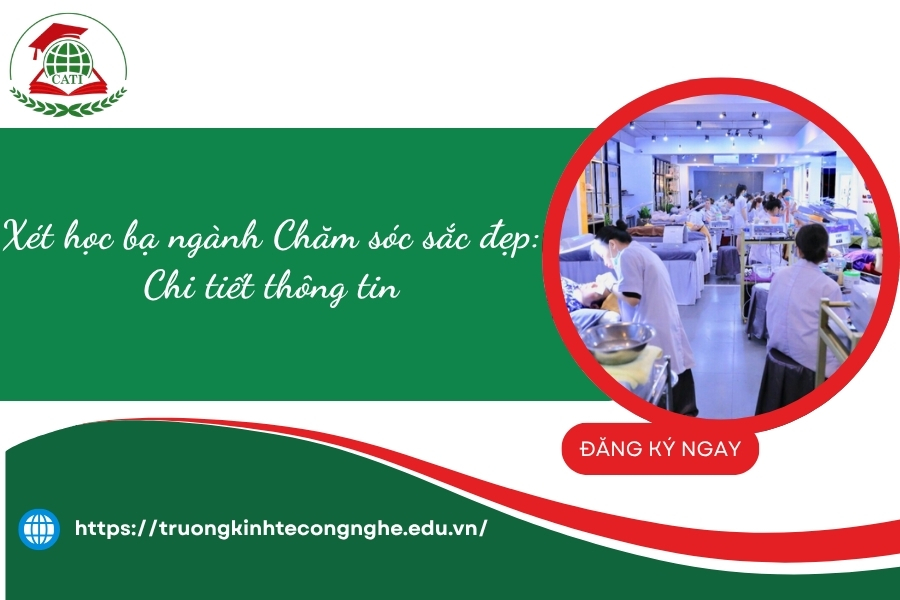 Xét học bạ ngành Chăm sóc sắc đẹp: Chi tiết thông tin