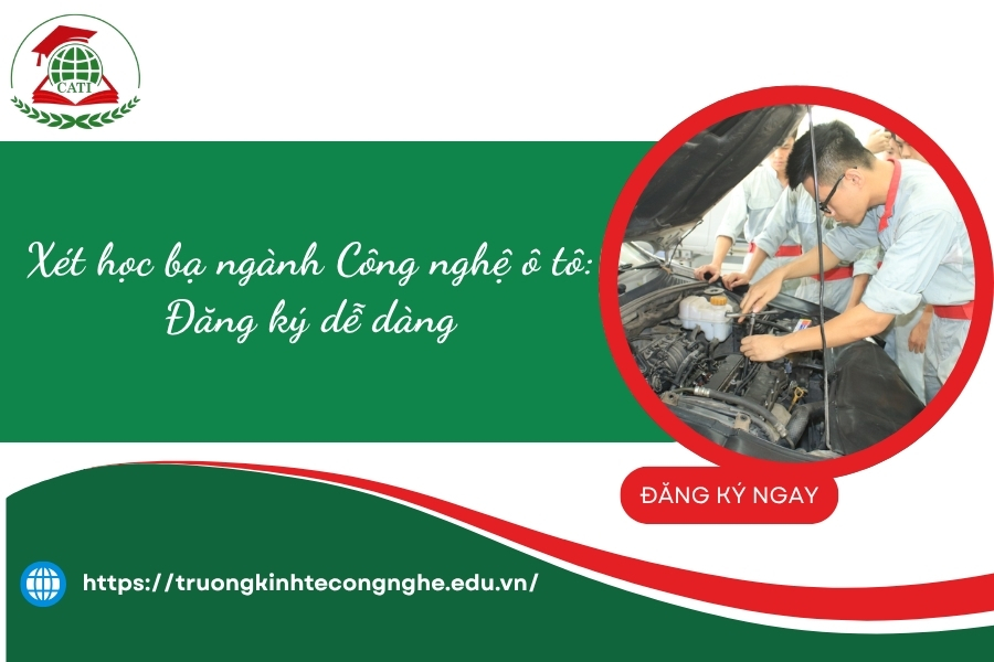 Xét học bạ ngành Công nghệ ô tô: Đăng ký dễ dàng