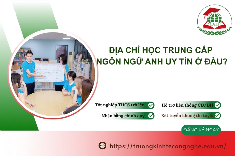 Địa chỉ học Trung cấp Ngôn ngữ Anh ở đâu?