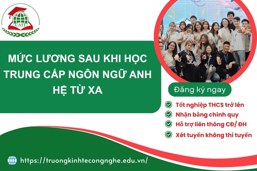 Mức lương sau khi học Trung cấp Ngôn ngữ Anh hệ Từ xa