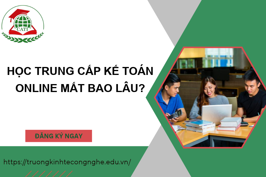 Học Trung cấp Kế toán online mất bao lâu?