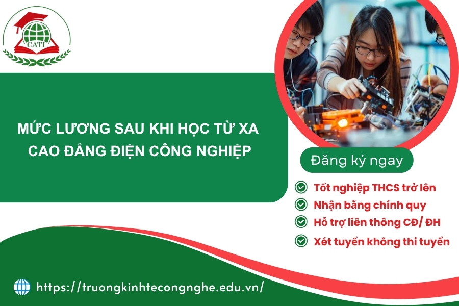 Mức lương sau khi học từ xa Cao đẳng Điện công nghiệp