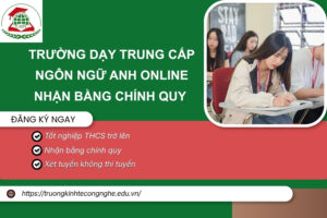 Trường dạy Trung cấp ngôn ngữ Anh online nhận Bằng Chính quy 