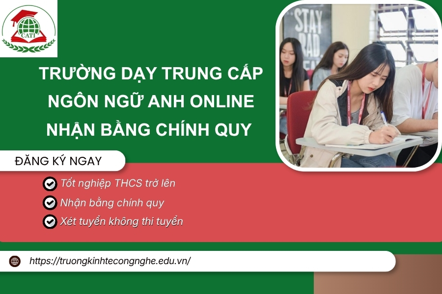 Trường dạy Trung cấp ngôn ngữ Anh online nhận Bằng Chính quy 
